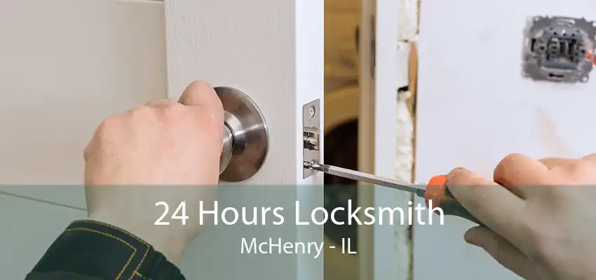 24 Hours Locksmith McHenry - IL