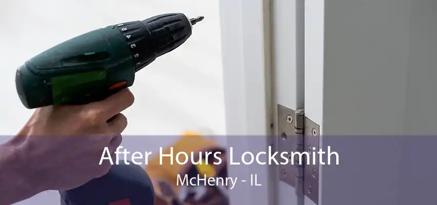 After Hours Locksmith McHenry - IL