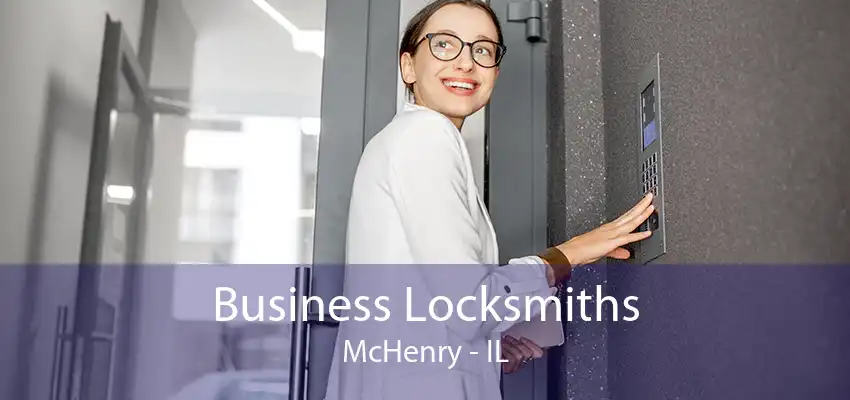 Business Locksmiths McHenry - IL