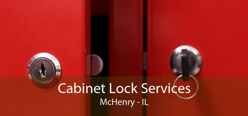 Cabinet Lock Services McHenry - IL