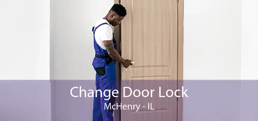 Change Door Lock McHenry - IL