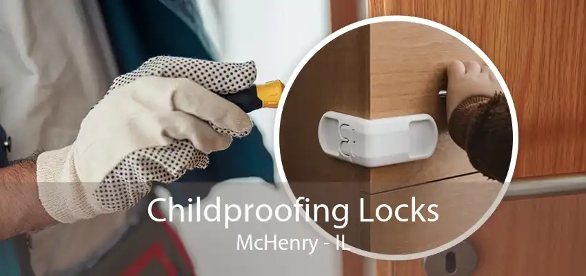 Childproofing Locks McHenry - IL