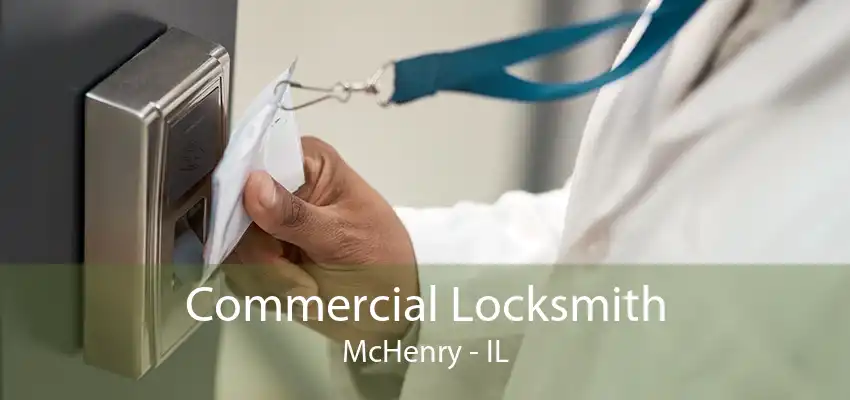 Commercial Locksmith McHenry - IL