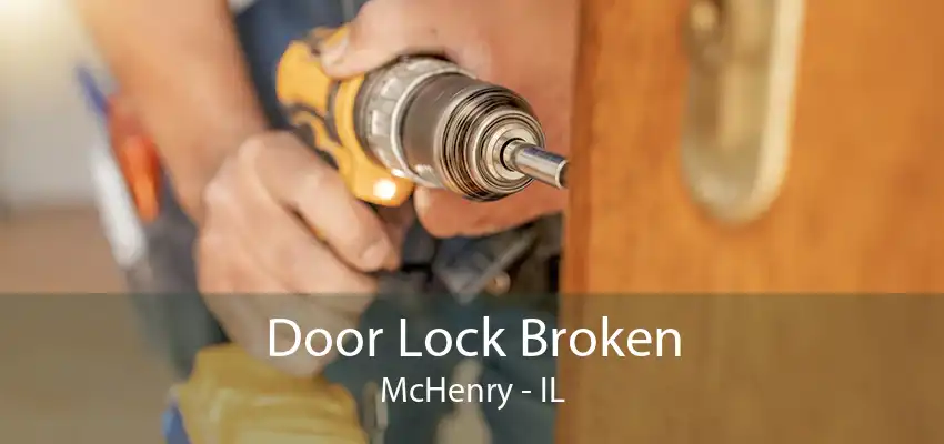 Door Lock Broken McHenry - IL