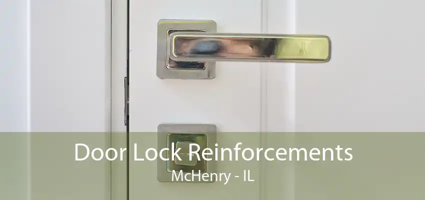 Door Lock Reinforcements McHenry - IL