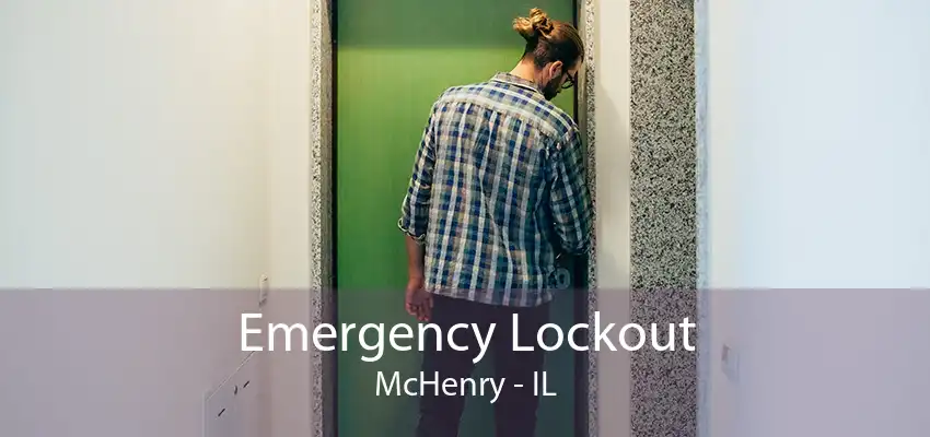 Emergency Lockout McHenry - IL