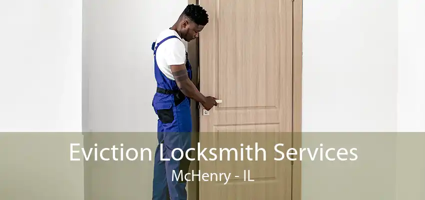 Eviction Locksmith Services McHenry - IL