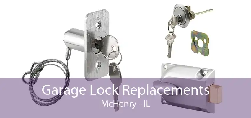 Garage Lock Replacements McHenry - IL