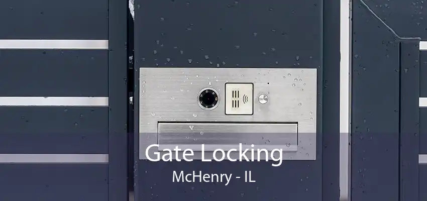 Gate Locking McHenry - IL