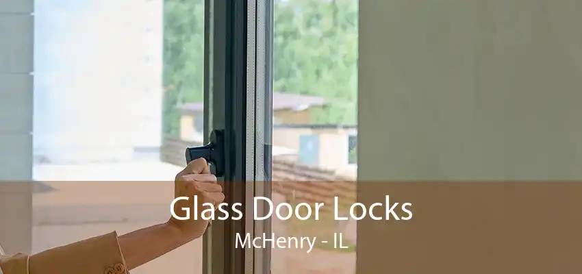 Glass Door Locks McHenry - IL