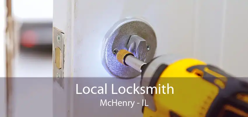 Local Locksmith McHenry - IL