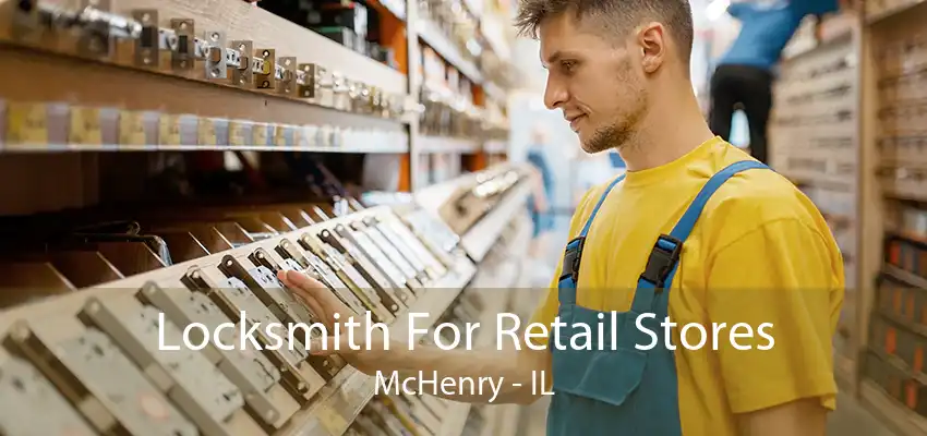 Locksmith For Retail Stores McHenry - IL