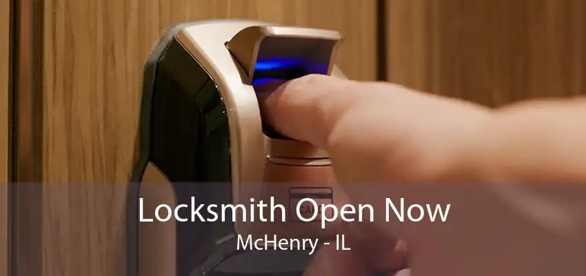 Locksmith Open Now McHenry - IL