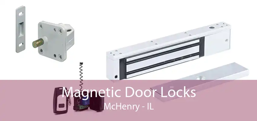 Magnetic Door Locks McHenry - IL