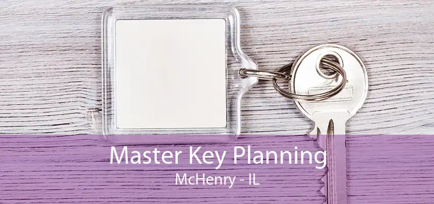 Master Key Planning McHenry - IL