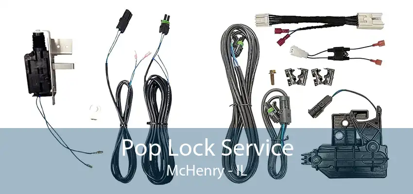 Pop Lock Service McHenry - IL