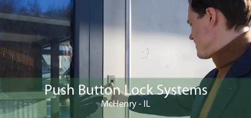 Push Button Lock Systems McHenry - IL