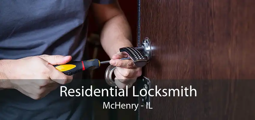 Residential Locksmith McHenry - IL